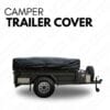 Premium Heavy-Duty Camper Trailer Cover | Waterproof and UV Proof